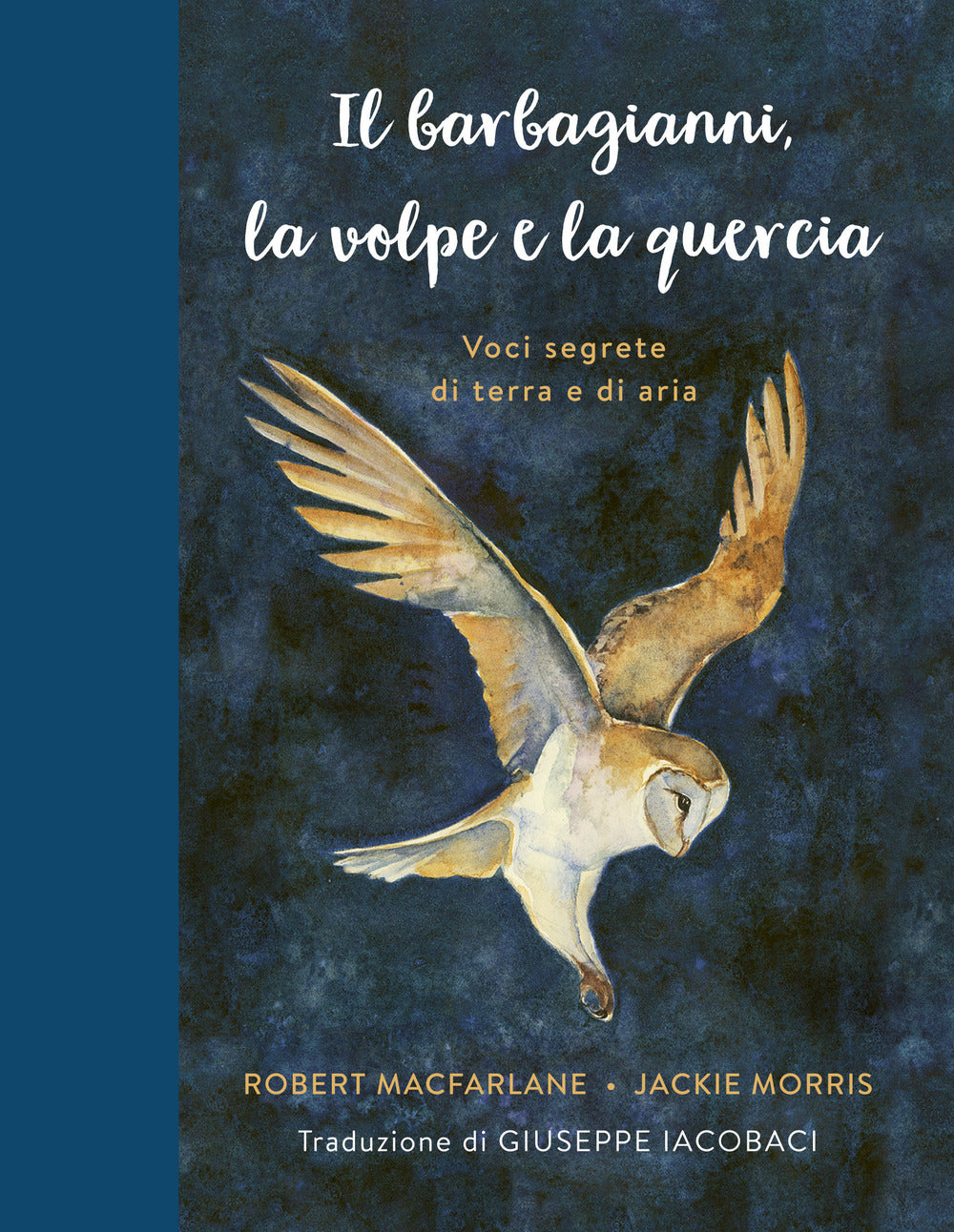 Il barbagianni, la volpe e la quercia libro di Robert Macfarlane