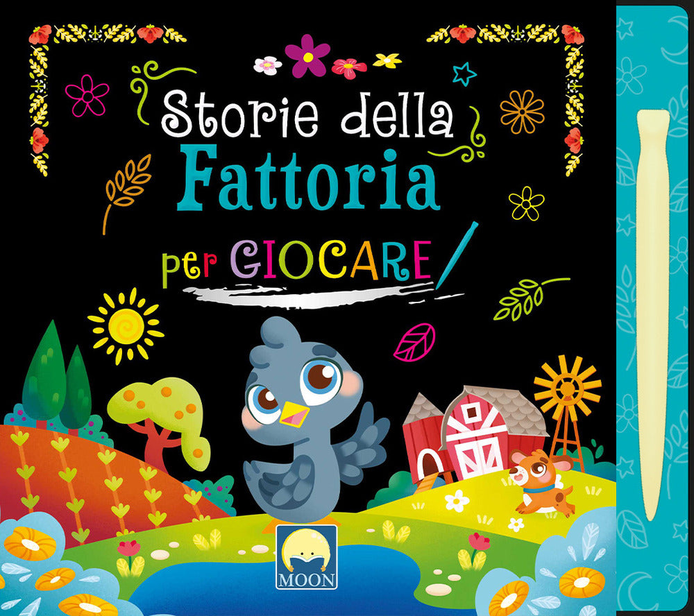 Storie della fattoria per giocare scratch. Ediz. a colori. Con pennino