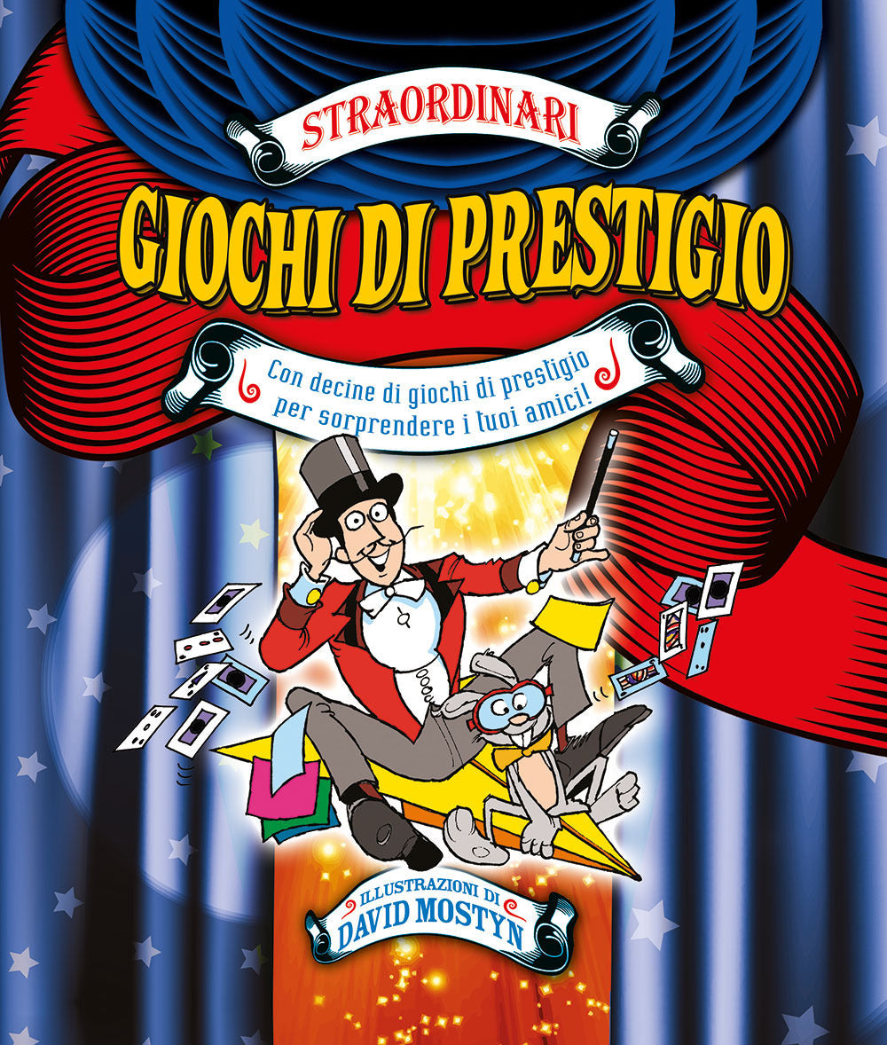 Straordinari giochi di prestigio. Ediz. a colori. Ediz. a spirale
