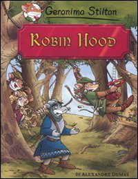 Robin Hood di Alexandre Dumas.