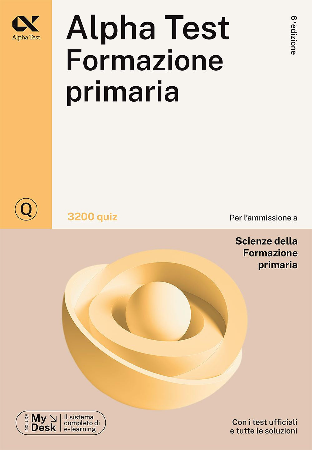 Alpha Test Formazione primaria. 3200 quiz. Ediz. MyDesk. Con Contenuto digitale per download e accesso online