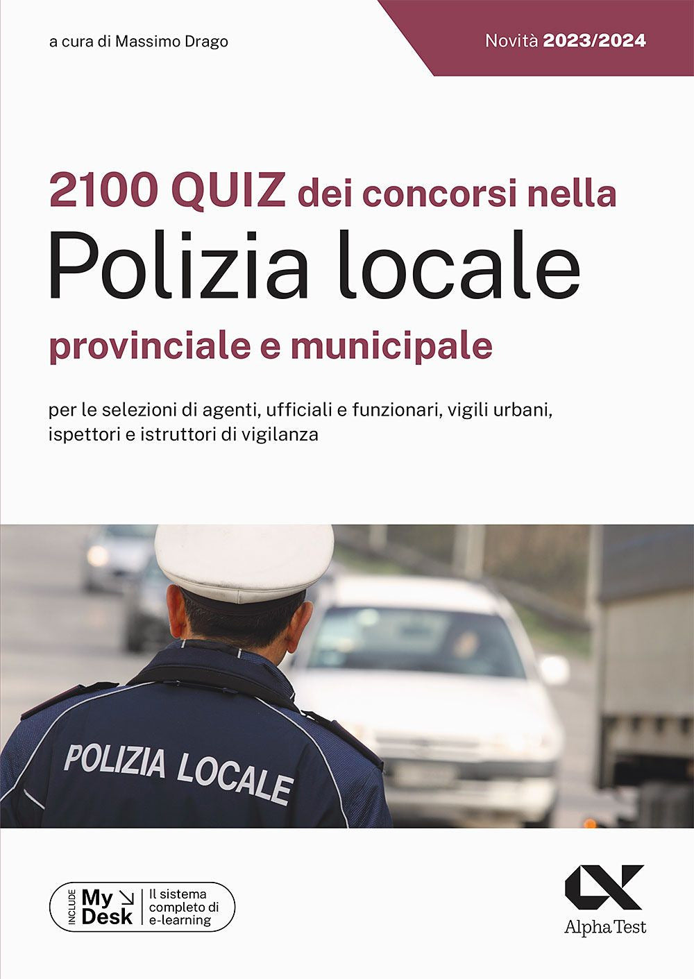 2100 quiz dei concorsi nella Polizia locale, provinciale e municipale. Ediz. MyDesk. Con Contenuto digitale per download e accesso online
