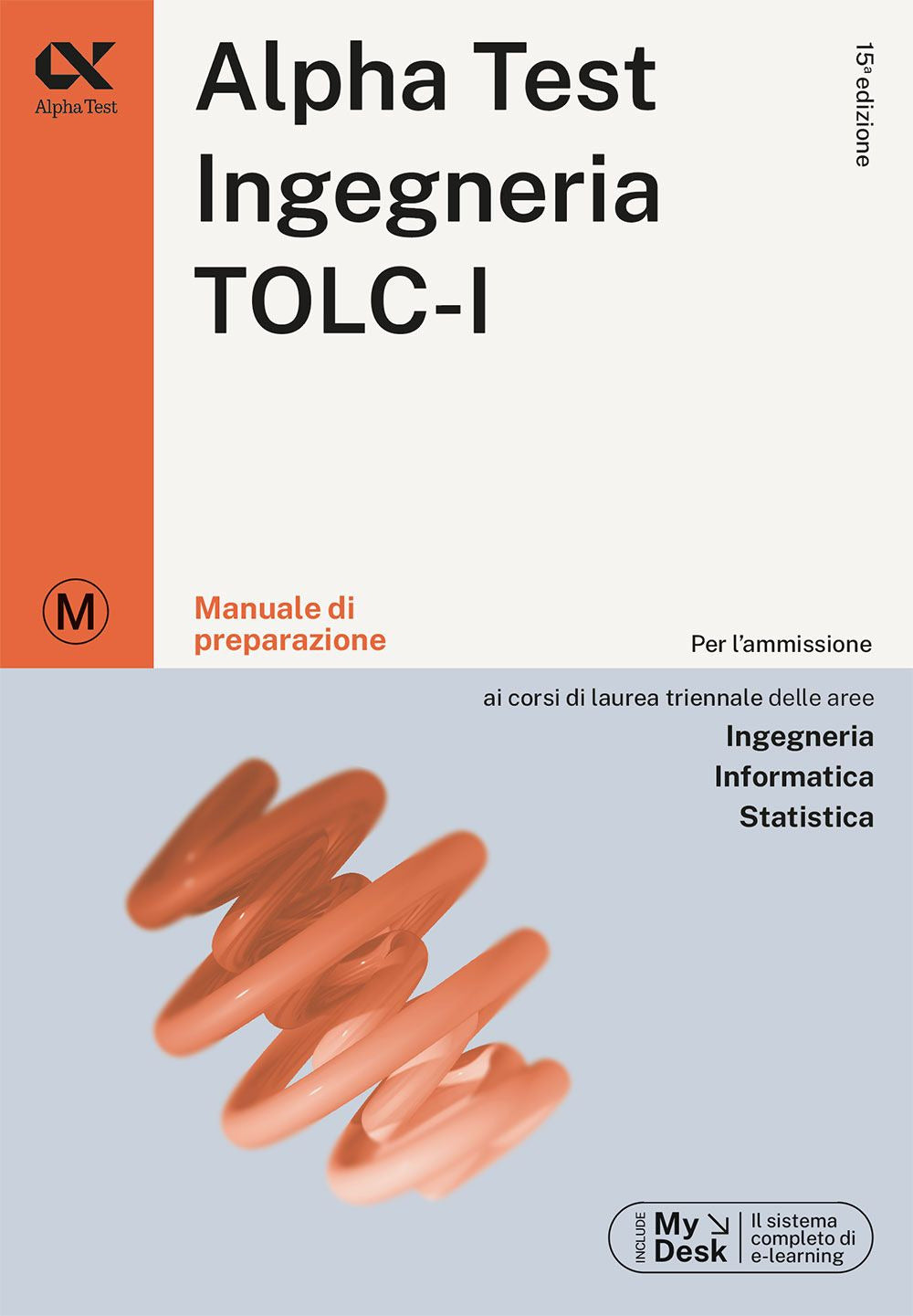 Alpha Test. Ingegneria. TOLC-I. Manuale di preparazione. Ediz. MyDesk:  libro di Stefano Bertocchi