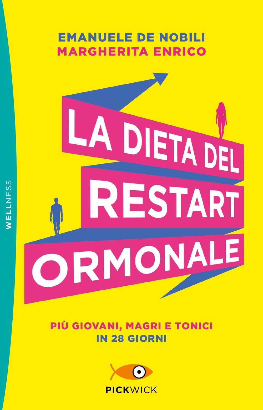 La dieta del restart ormonale. Più giovani, magri e tonici in 28 giorni