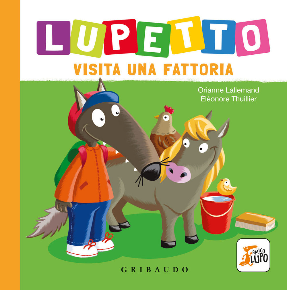 Lupetto visita una fattoria. Amico lupo. Ediz. a colori: libro di Orianne  Lallemand