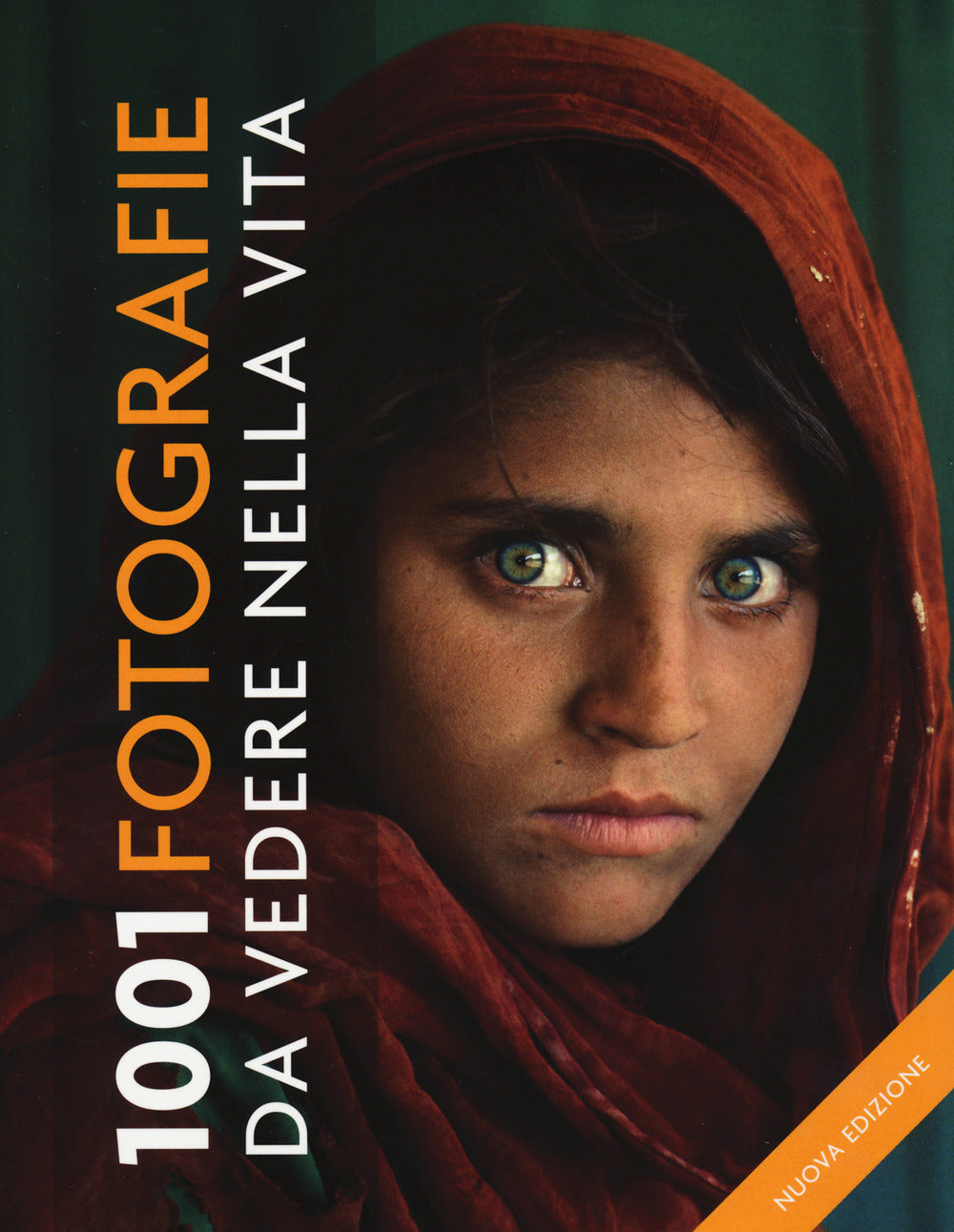 1001 fotografie da vedere nella vita. Ediz. a colori