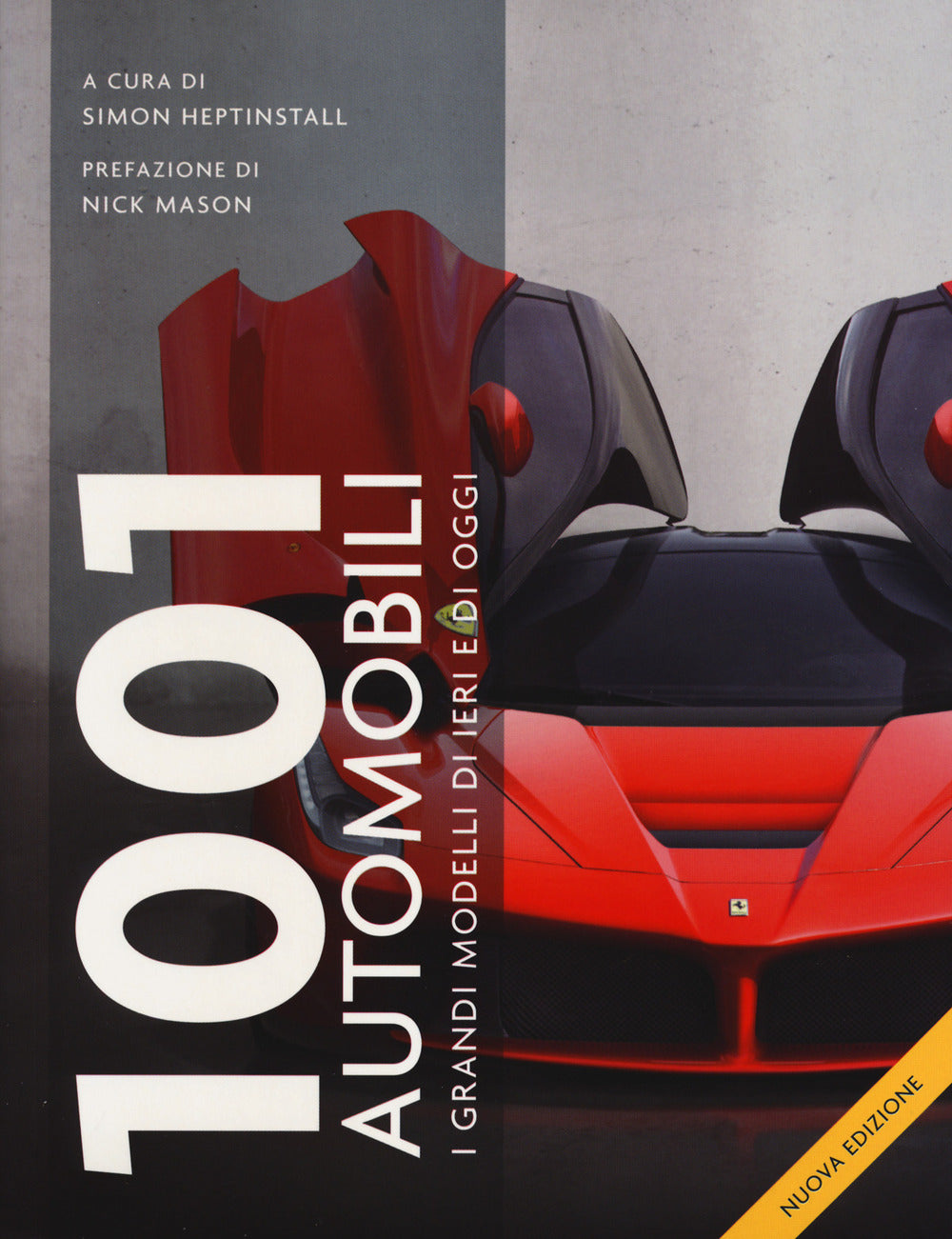 1001 automobili. I grandi modelli di ieri. Ediz. a colori