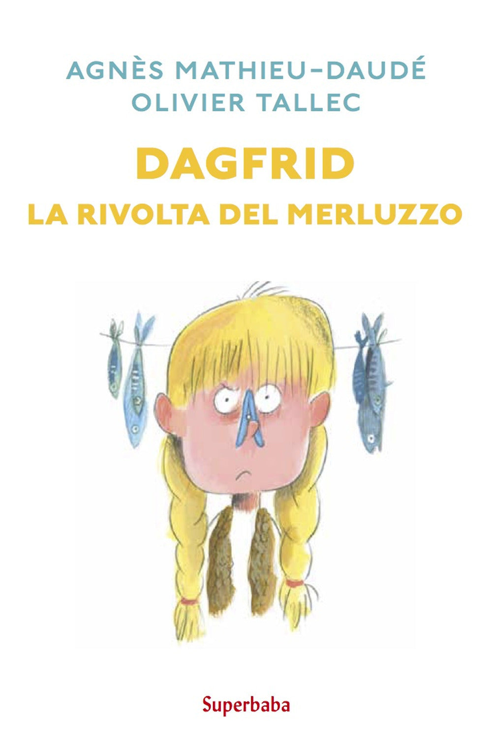 Dagfrid. La rivolta del merluzzo