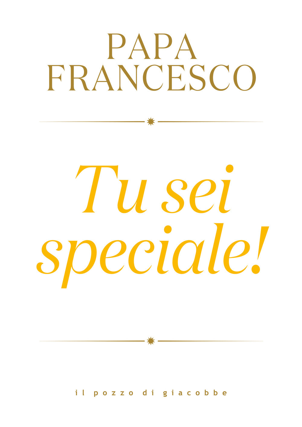 Tu sei speciale!