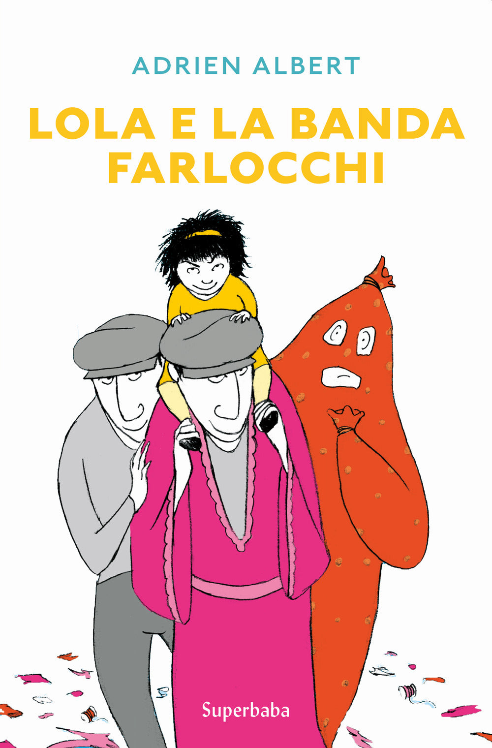 Lola e la banda farlocchi.