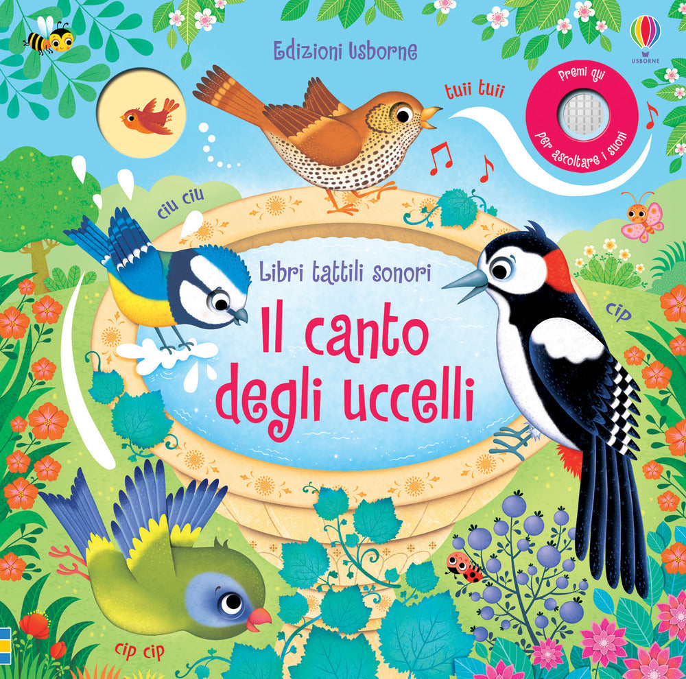 Il canto degli uccelli. Libri tattili sonori. Ediz. a colori.