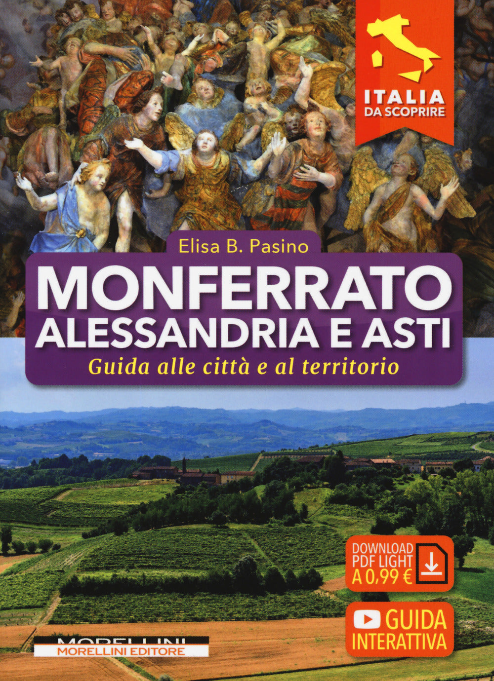 Monferrato, Alessandria e Asti. Guida alle città e al territorio.