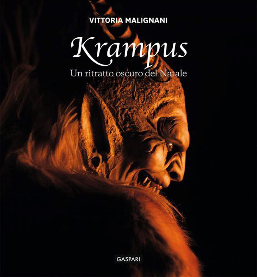 Krampus. Un ritratto oscuro del Natale. Ediz. illustrata.