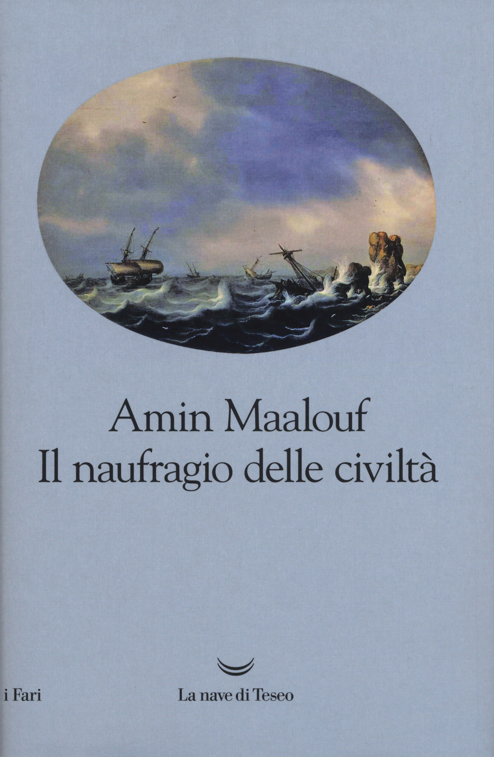 Il naufragio delle civiltà.