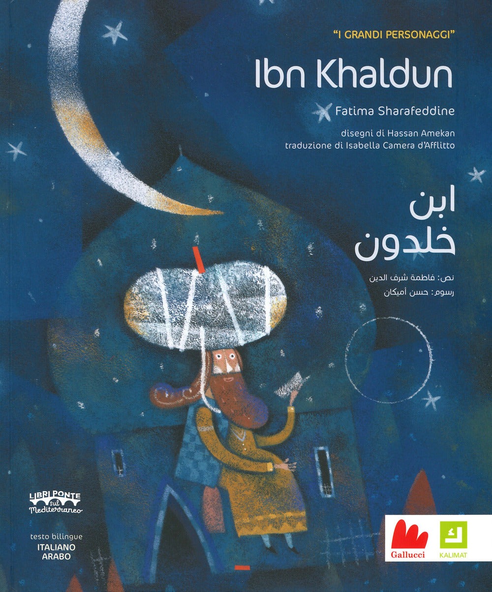 Ibn Khaldun. I grandi personaggi. Ediz. italiana e araba.