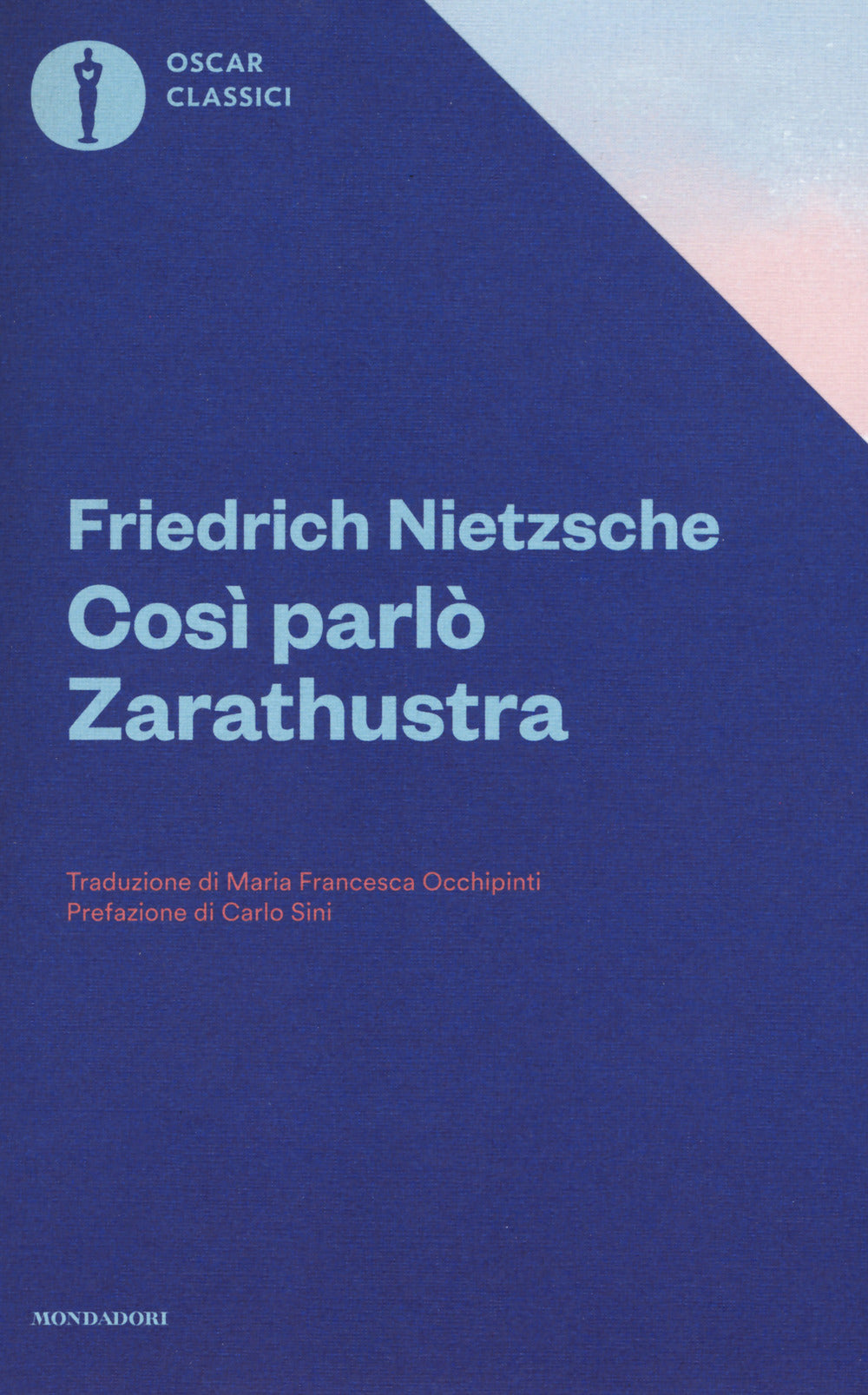 Così parlò Zarathustra. Un libro per tutti e per nessuno.