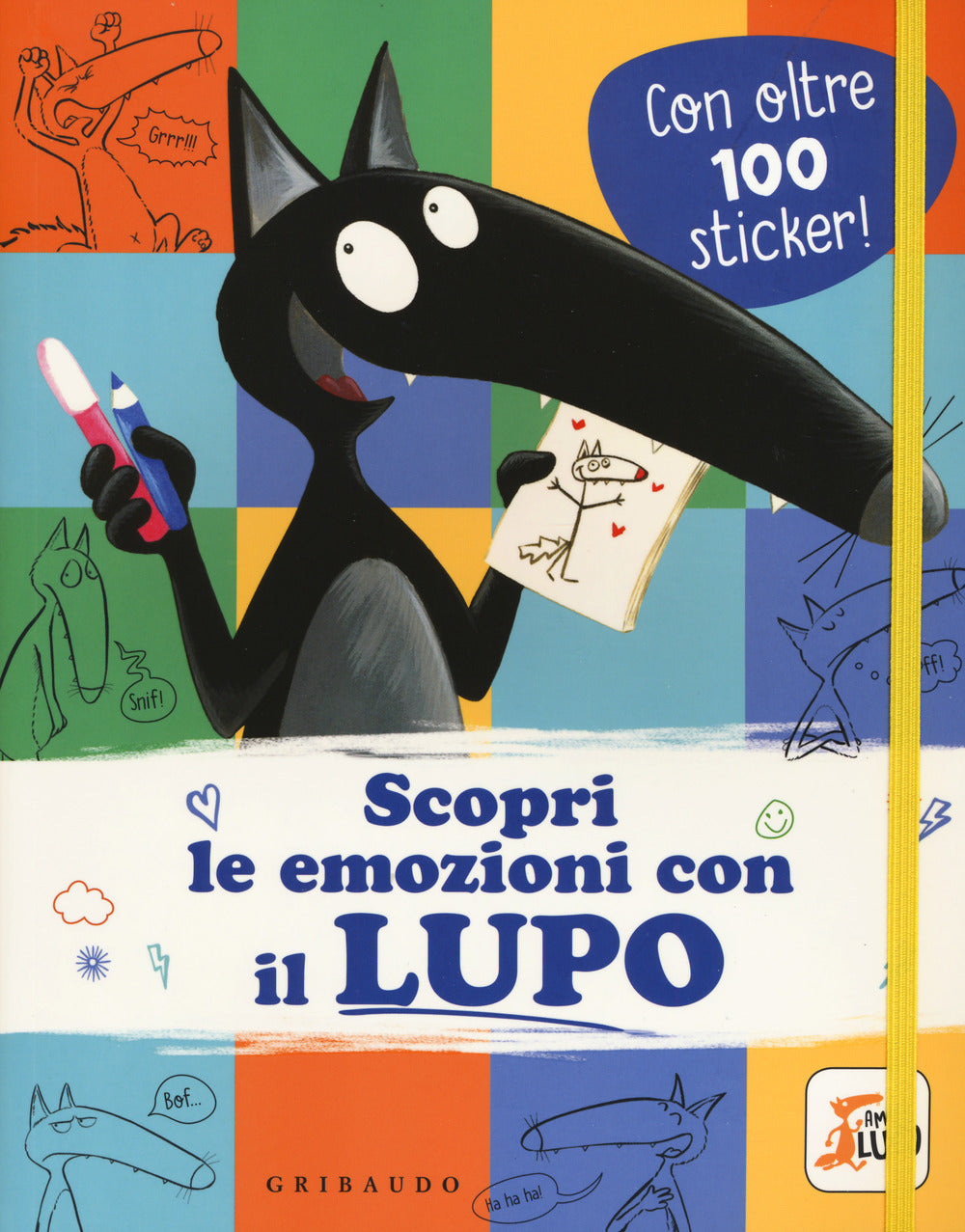 Scopri le emozioni con il lupo. Amico lupo. Con adesivi. Ediz. a colori.