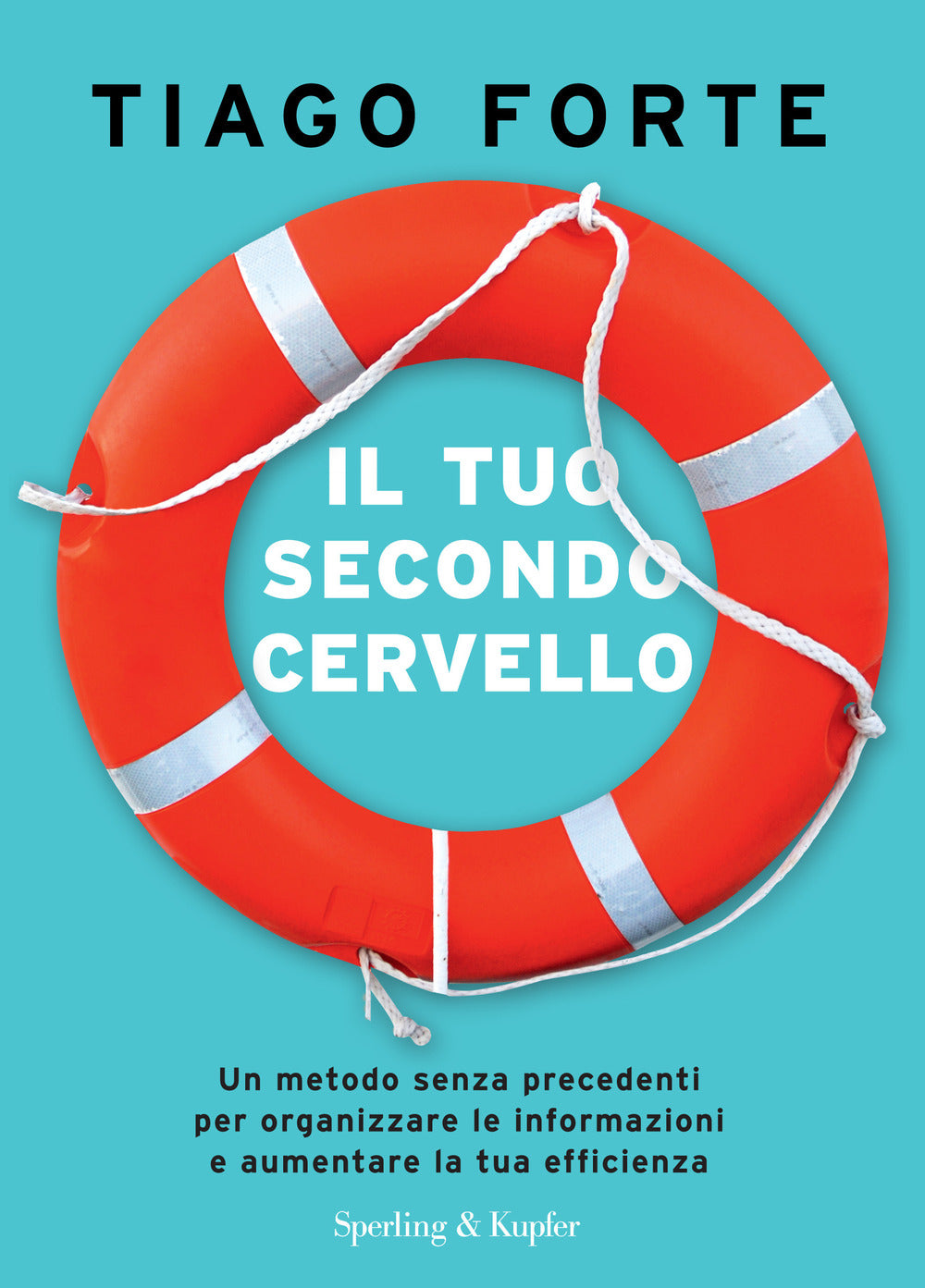 Il tuo secondo cervello. Un metodo senza precedenti per organizzare le informazioni e aumentare la tua efficienza.