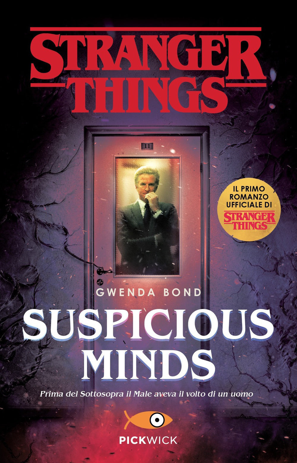 Suspicious Minds. Il primo romanzo ufficiale di Stranger Things.: libro di  Gwenda Bond