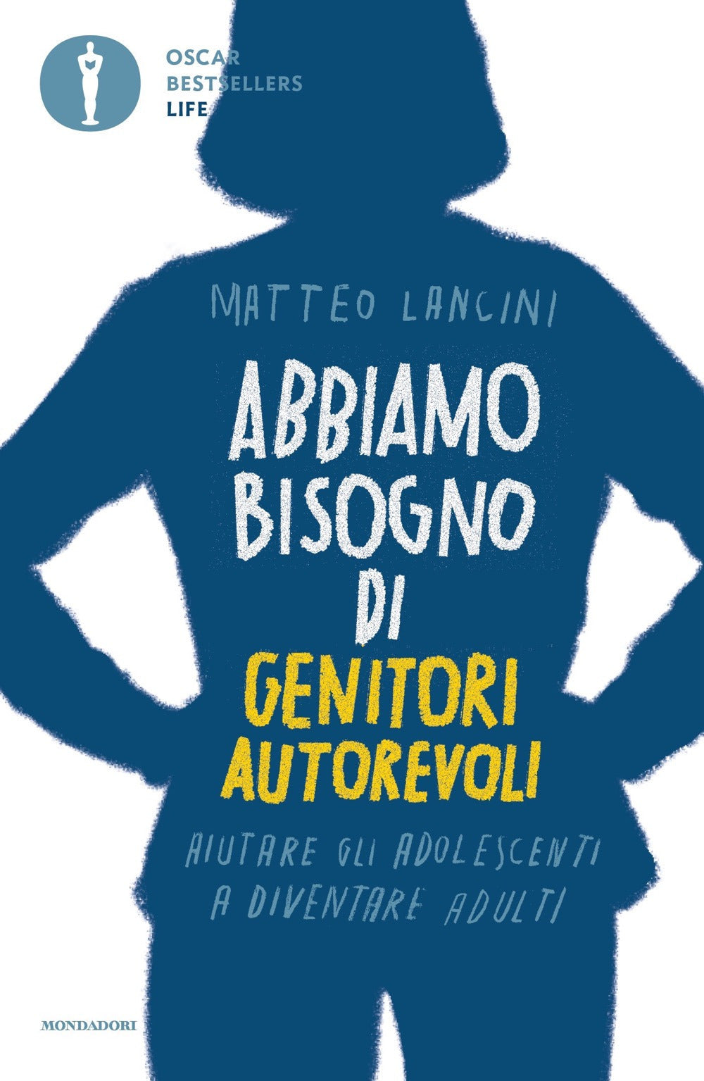Abbiamo bisogno di genitori autorevoli. Aiutare gli adolescenti a diventare adulti.
