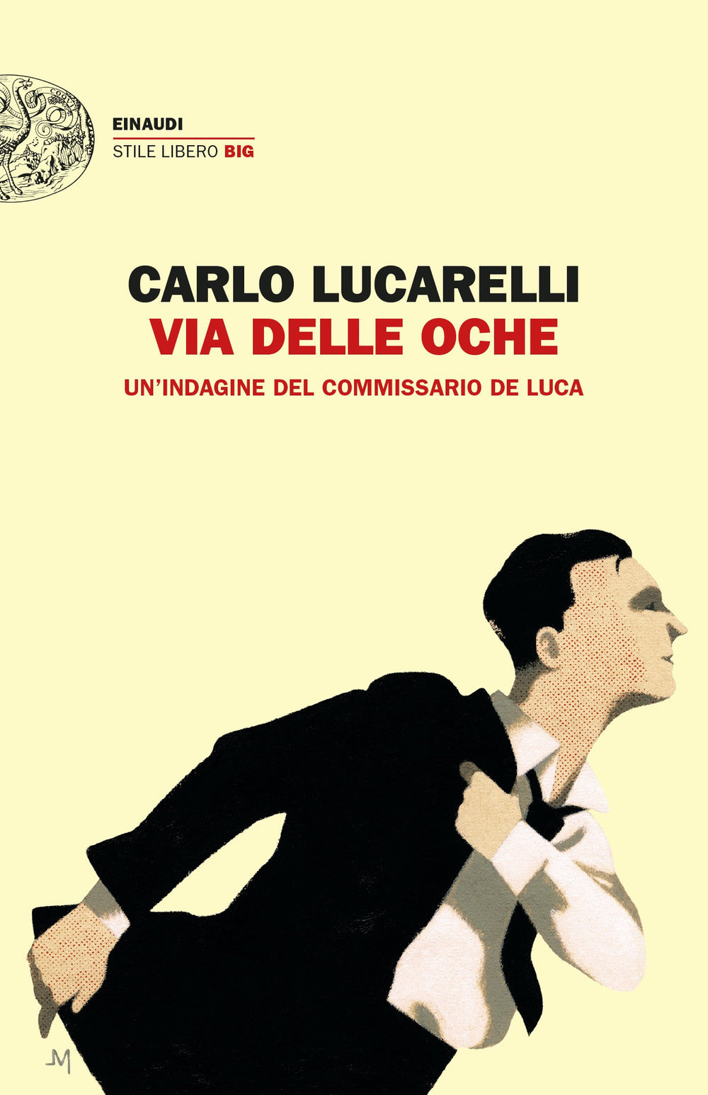 Via delle Oche. Un'indagine del commissario De Luca.