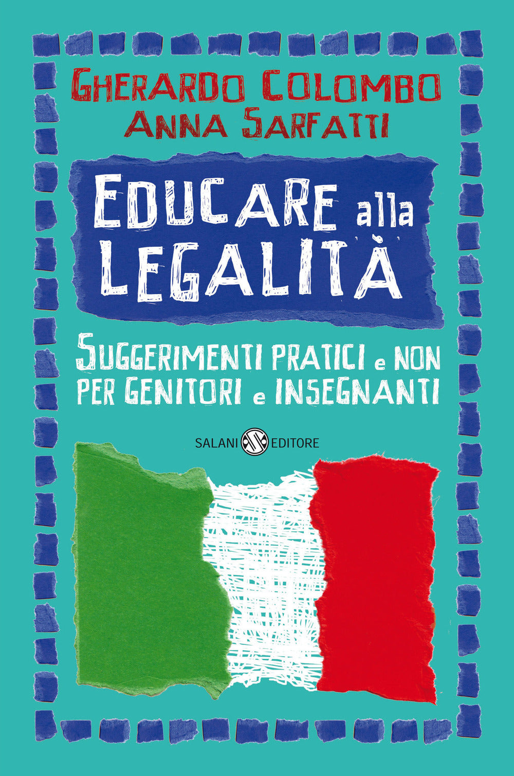 Educare alla legalità. Suggerimenti pratici e non per genitori e insegnanti.