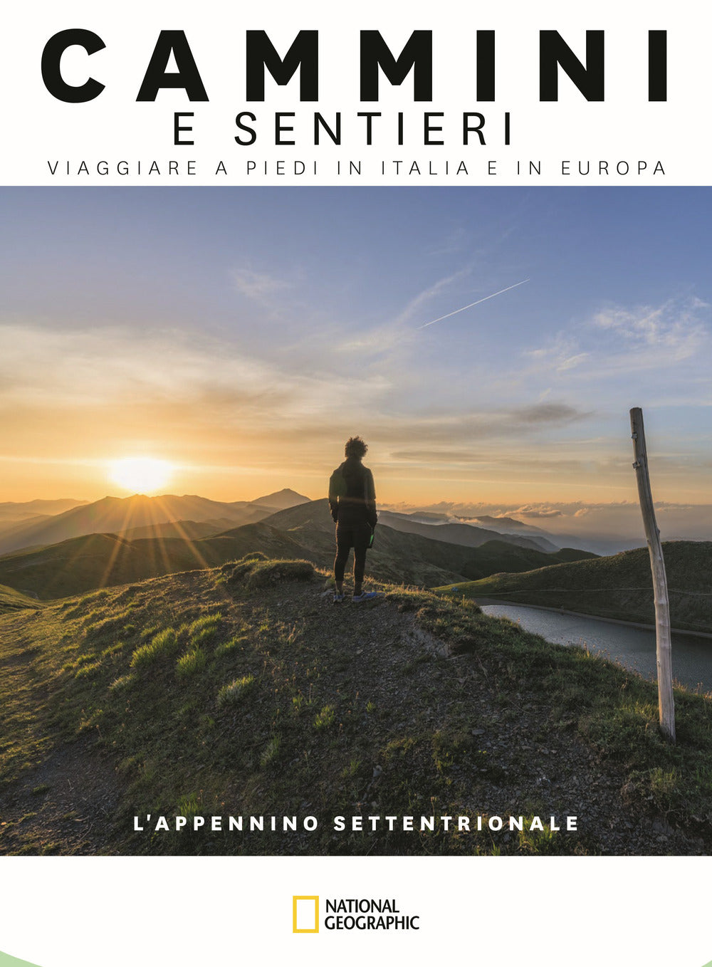 L'Appennino Settentrionale. Dal colle di Cadibona alla Bocca Serriola. Cammini e sentieri, viaggiare a piedi in Italia e in Europa.