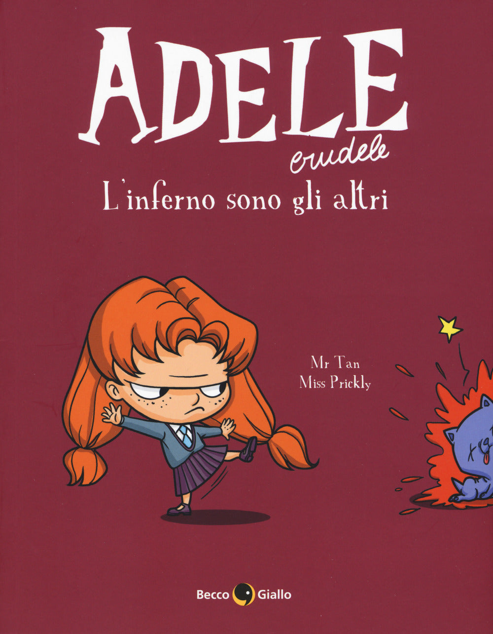 Adele crudele. Vol. 2: L' inferno sono gli altri.
