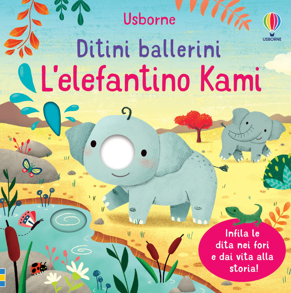 L'elefantino Kami. Ditini ballerini. Ediz. a colori.