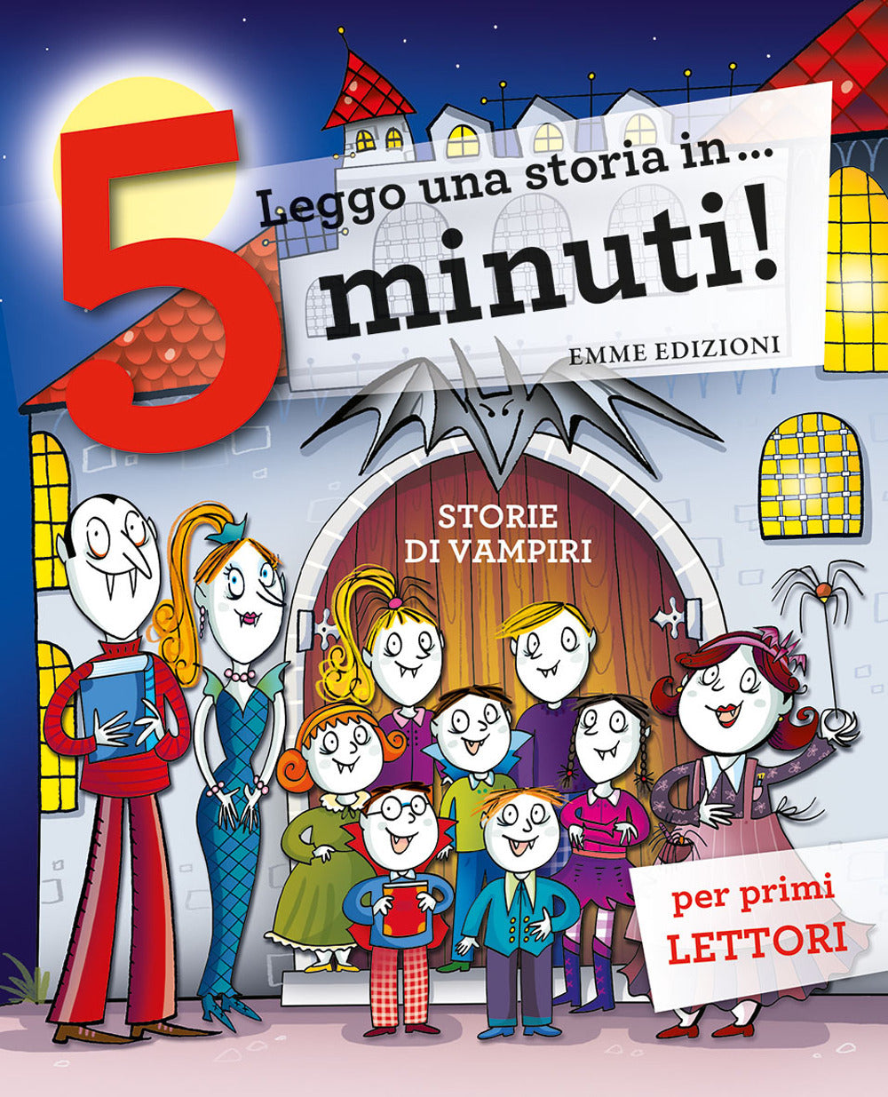Storie di vampiri. Leggo una storia in... 5 minuti! Ediz. a colori.