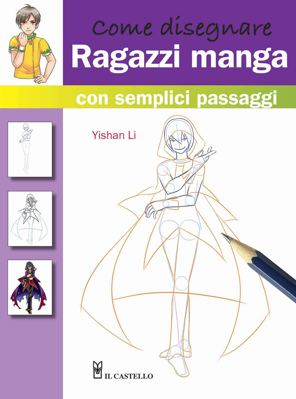 Come disegnare ragazzi manga con semplici passaggi. Ediz. illustrata.