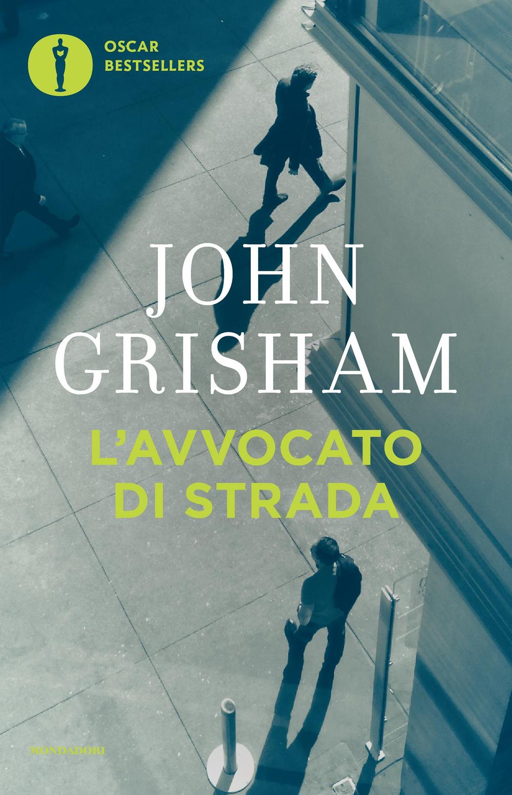 L'avvocato di strada.: libro di John Grisham