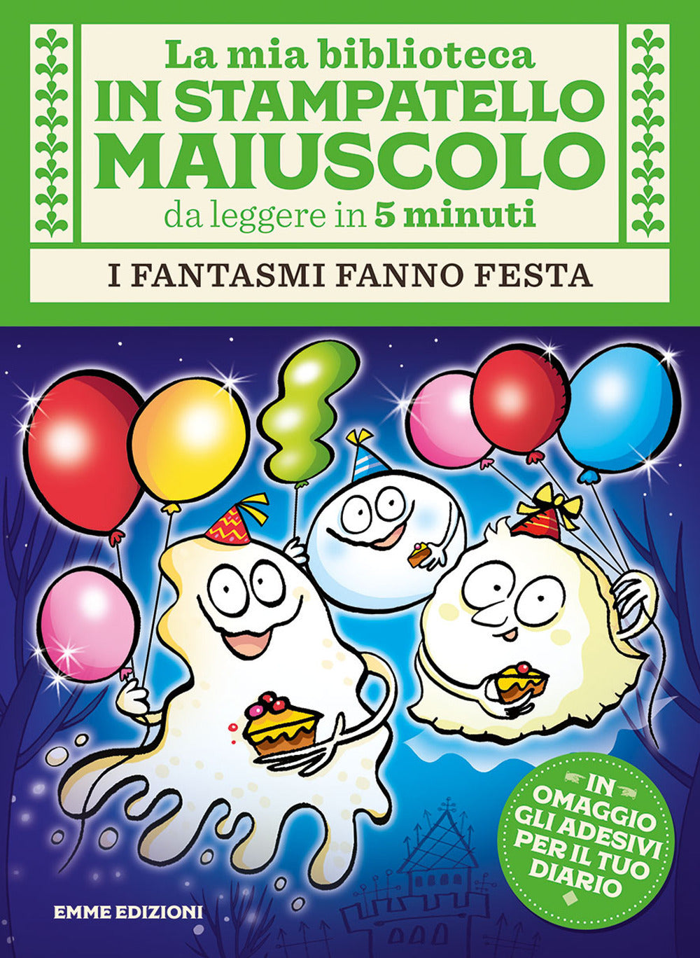 I fantasmi fanno festa. Con adesivi. Stampatello maiuscolo. Ediz. illustrata.