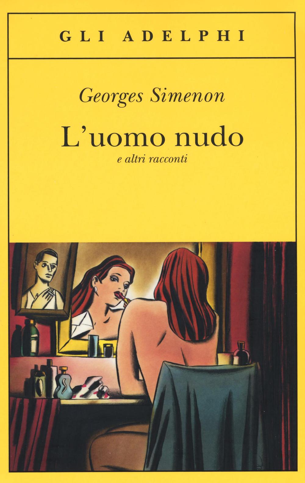 L'uomo nudo e altri racconti.: libro di Georges Simenon