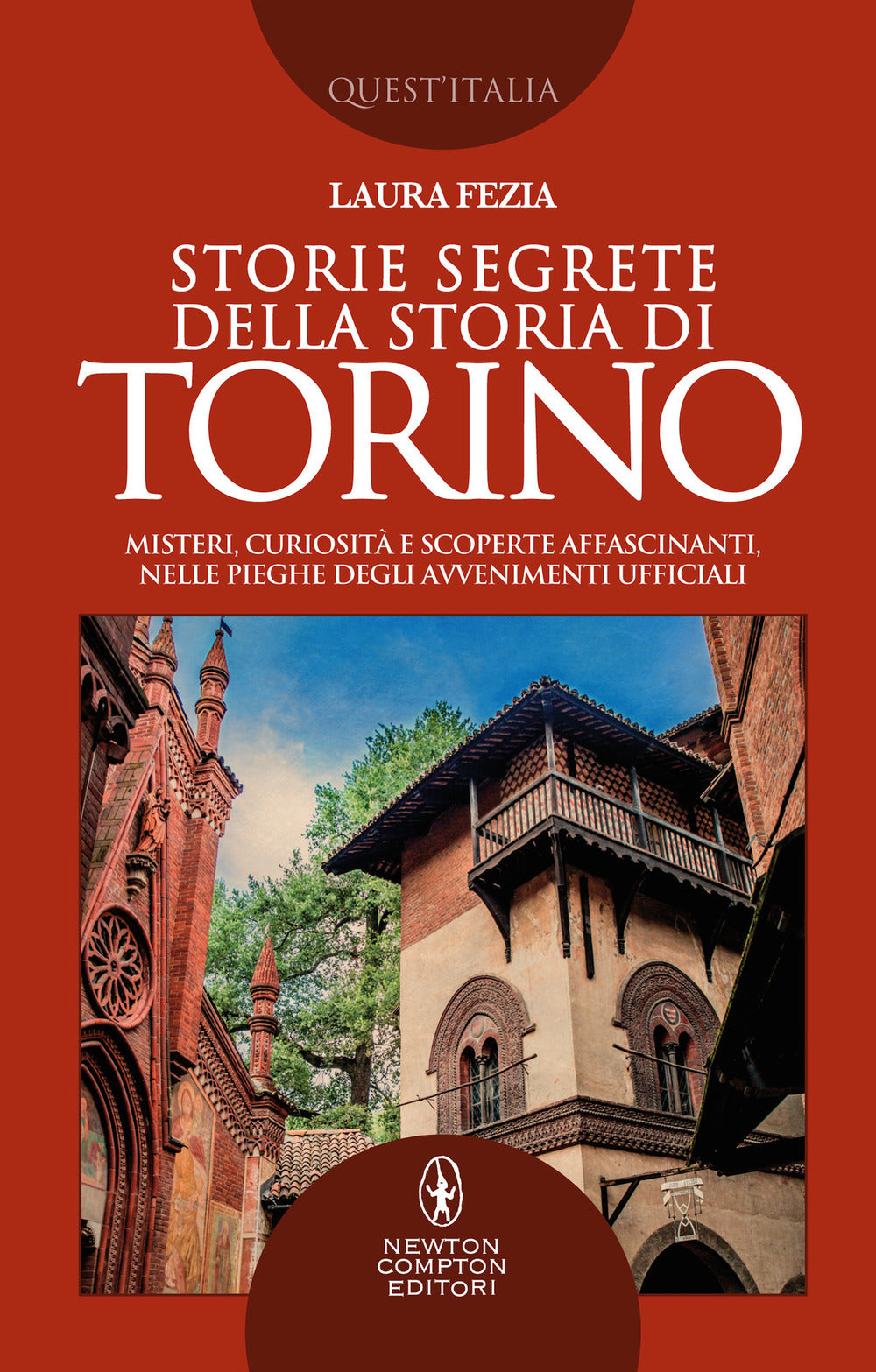 Storie segrete della storia di Torino. Misteri, curiosità e scoperte affascinanti, nelle pieghe degli avvenimenti ufficiali.