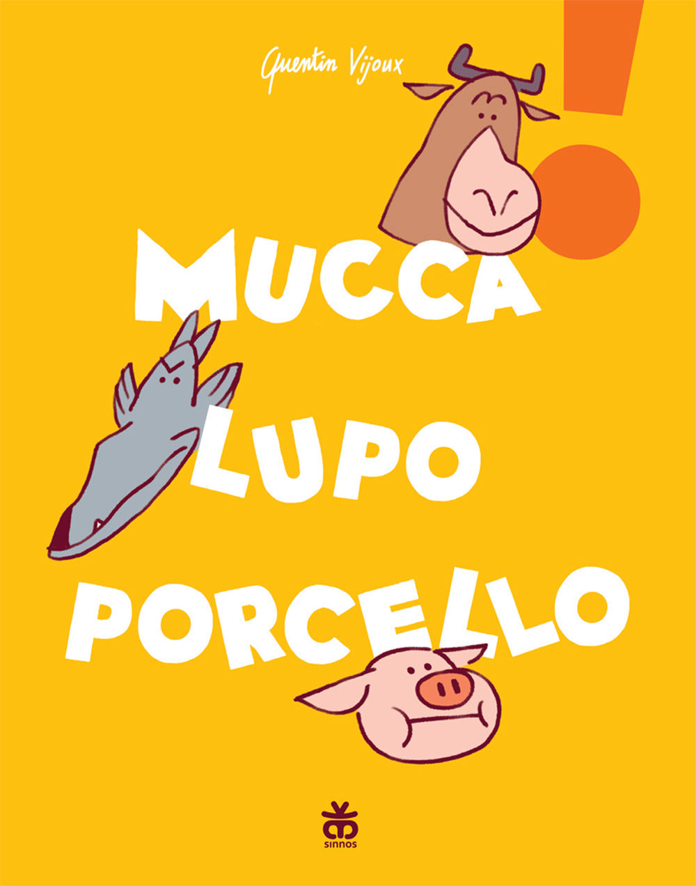 Mucca lupo porcello.