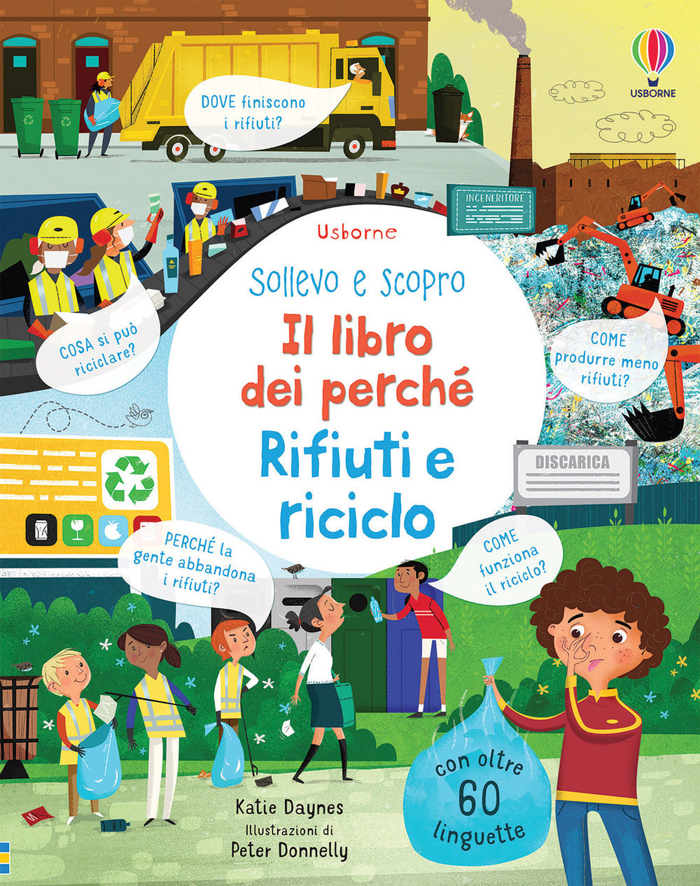 Rifiuti e riciclo. Sollevo e scopro. Il libro dei perché. Ediz. a colori.