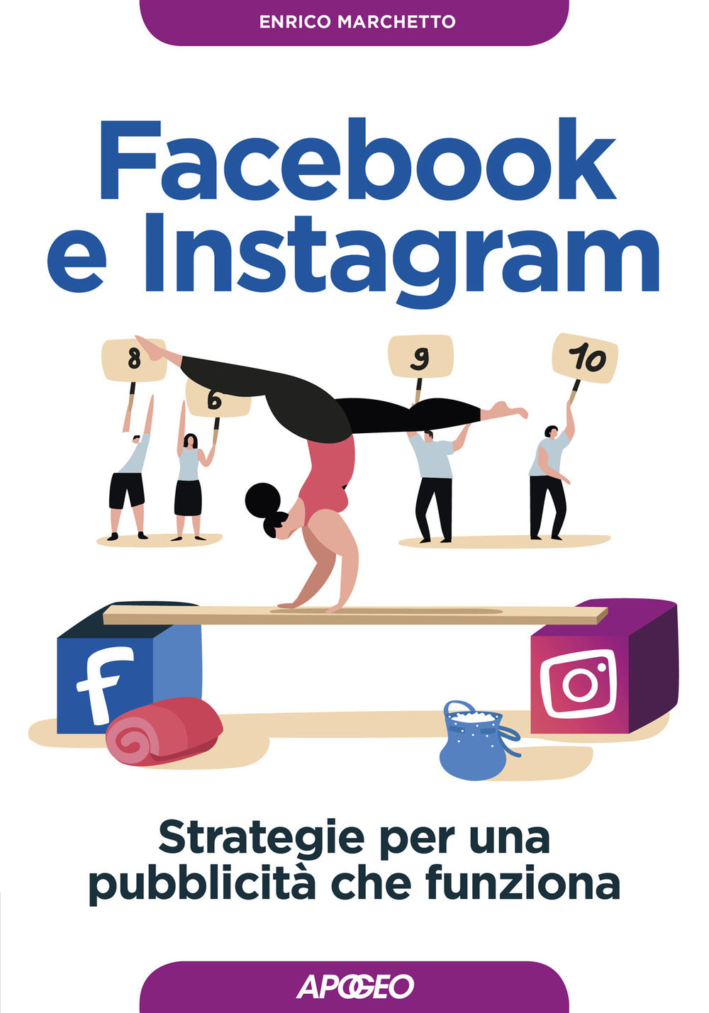 Facebook e Instagram. Strategie per una pubblicità che funziona.