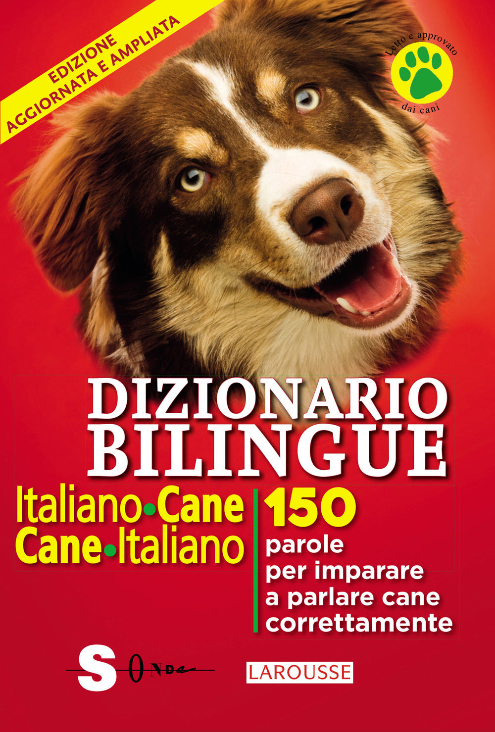 Dizionario bilingue italiano-cane, cane-italiano. 150 parole per