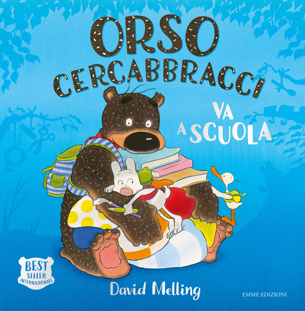 Orso Cercabbracci va a scuola. Ediz. a colori.