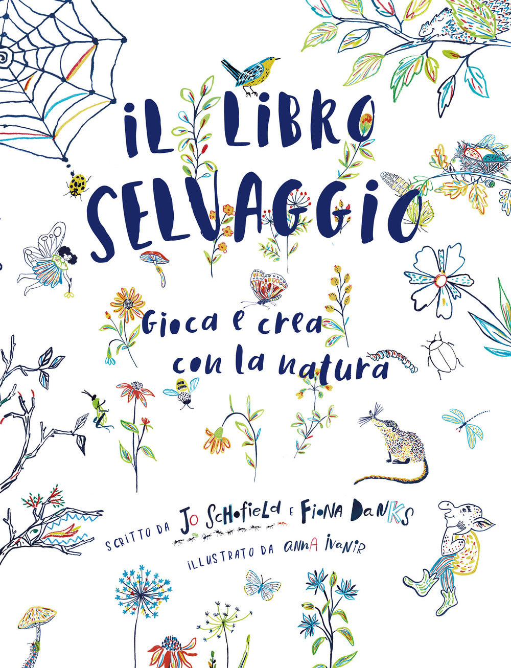 Il libro selvaggio. Gioca e crea con la natura.