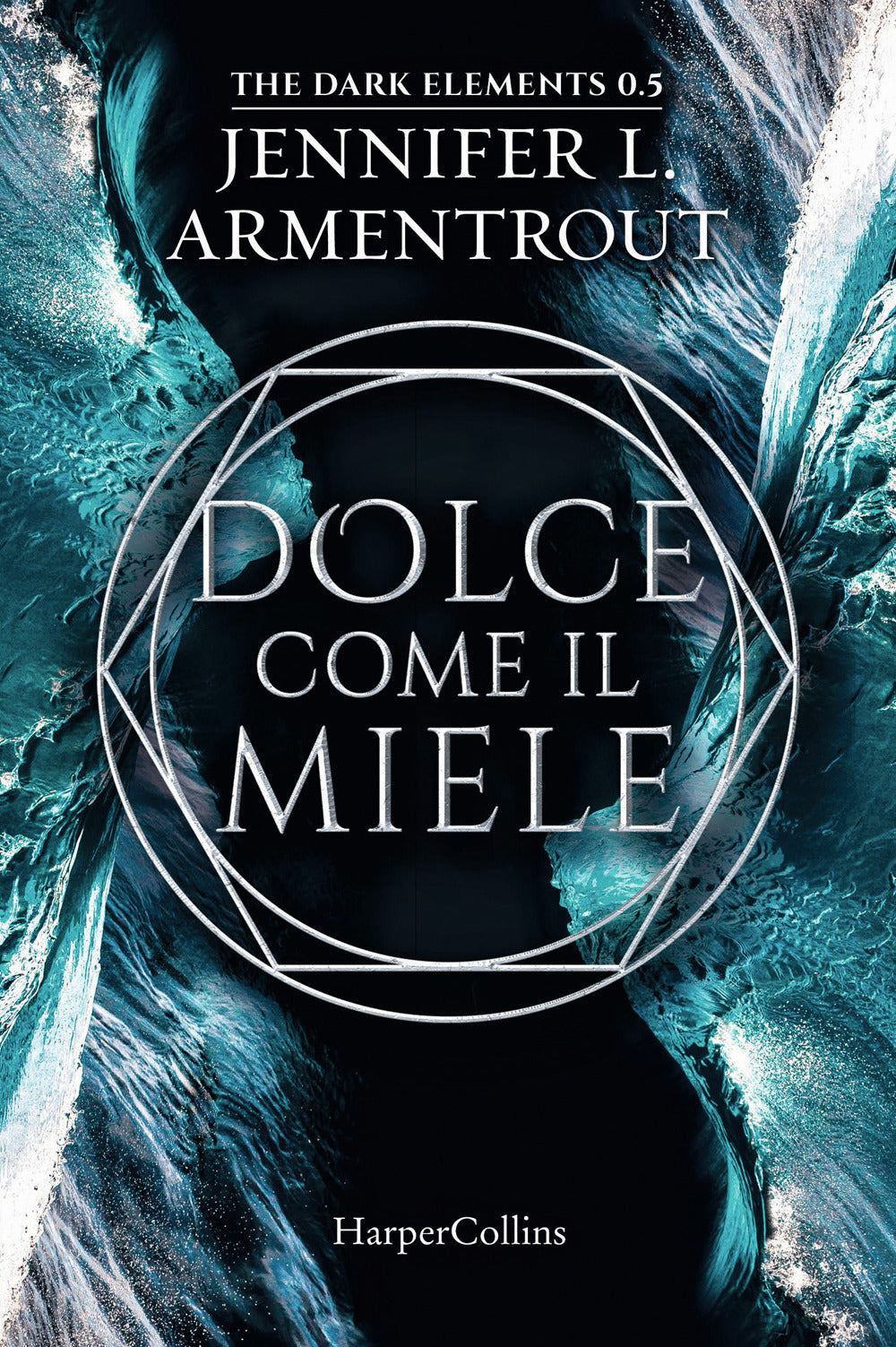 Dolce come il miele. The dark elements. Vol. 0.5.
