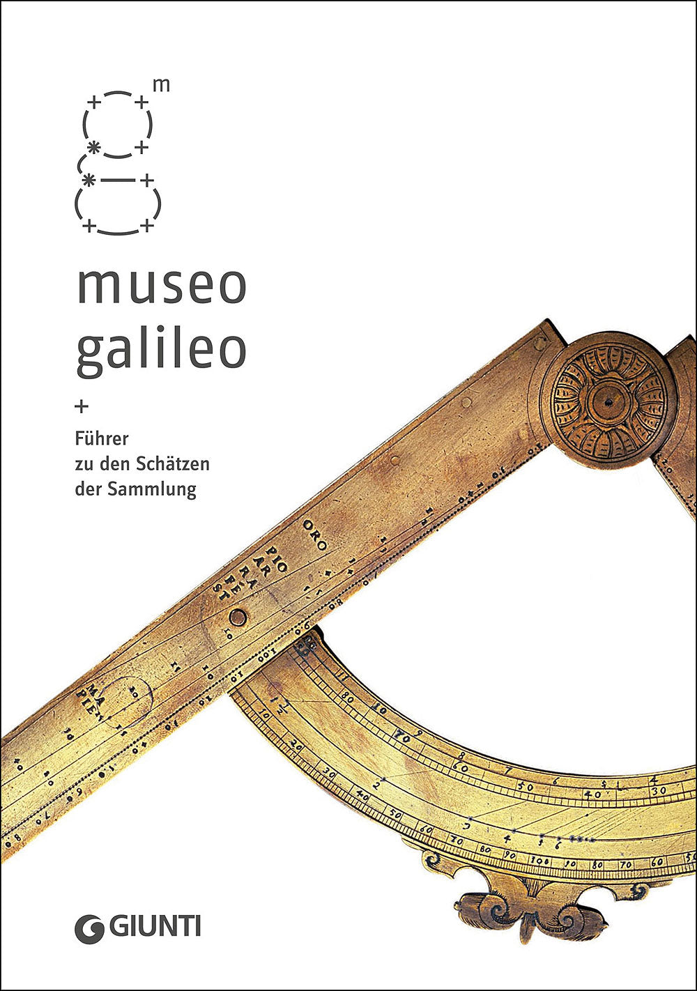 Museo Galileo. Führer zu den Schätzen der Sammlung