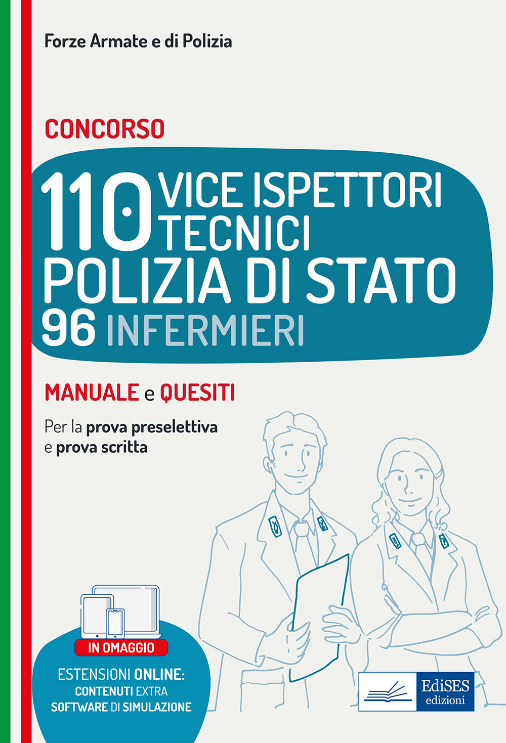 Concorso 110 vice ispettori polizia di stato 96 infermieri. Manuale e quesiti per le prove d'esame. Con espansione online. Con software di simulazione.