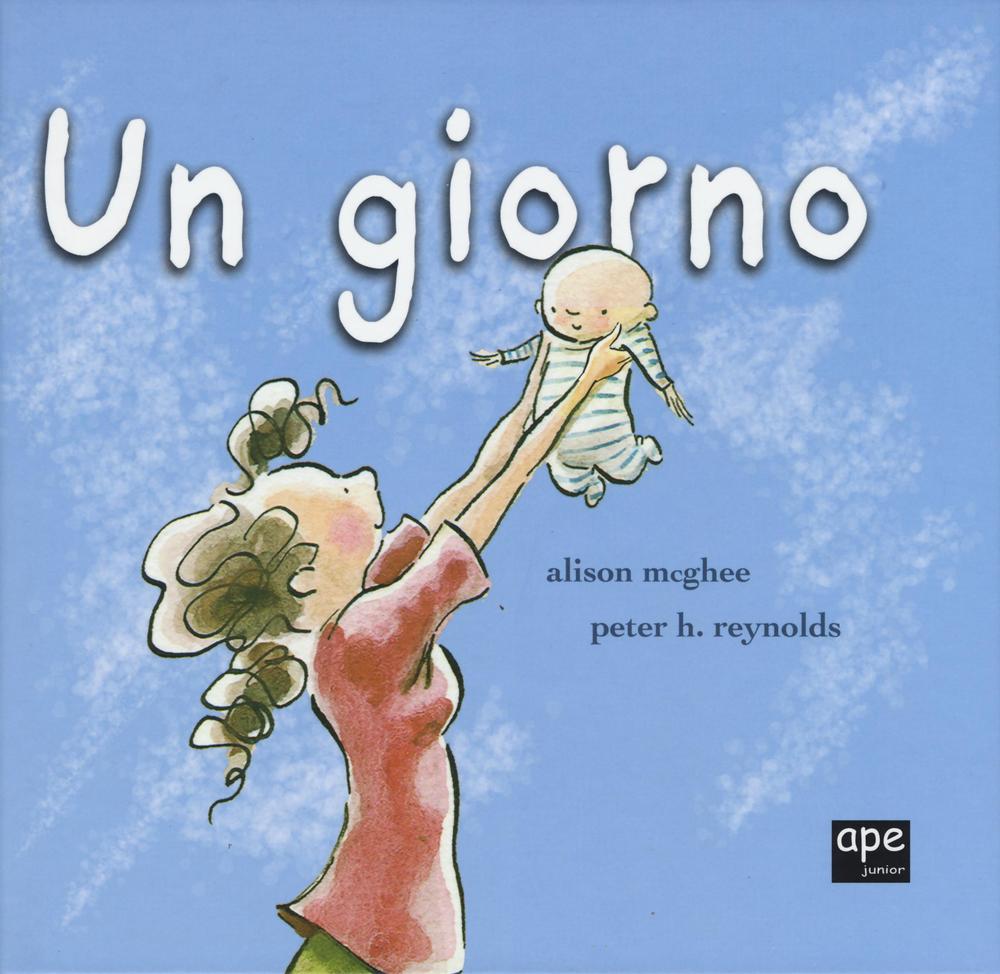 Un giorno. Ediz. illustrata.