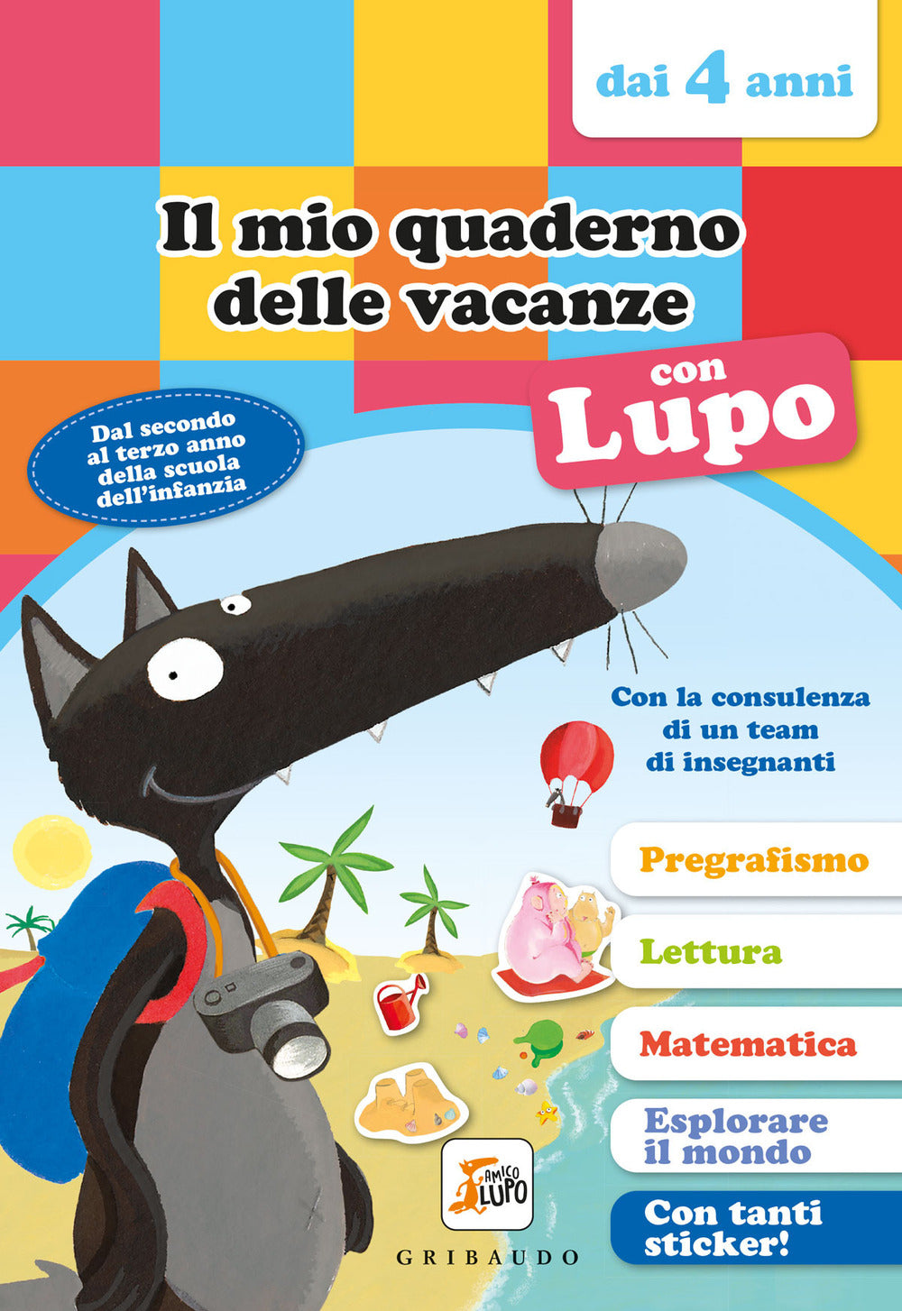 Il mio quaderno delle vacanze con lupo. Amico lupo (dai 4 anni). Con adesivi.
