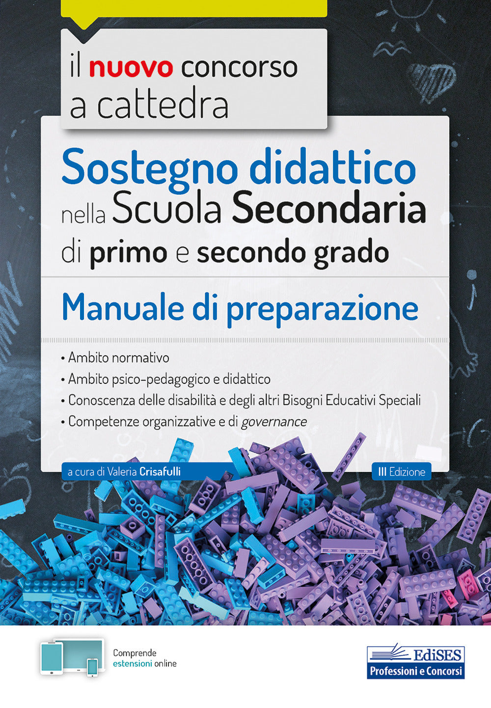 Il nuovo concorso a cattedra. Sostegno didattico scuola secondaria di primo e secondo grado. Manuale di preparazione.