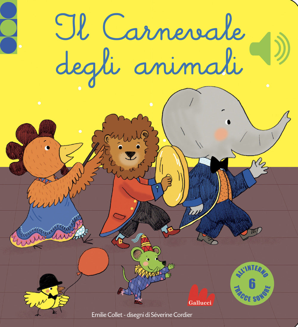 Il carnevale degli animali. Libro sonoro. Ediz. a colori.