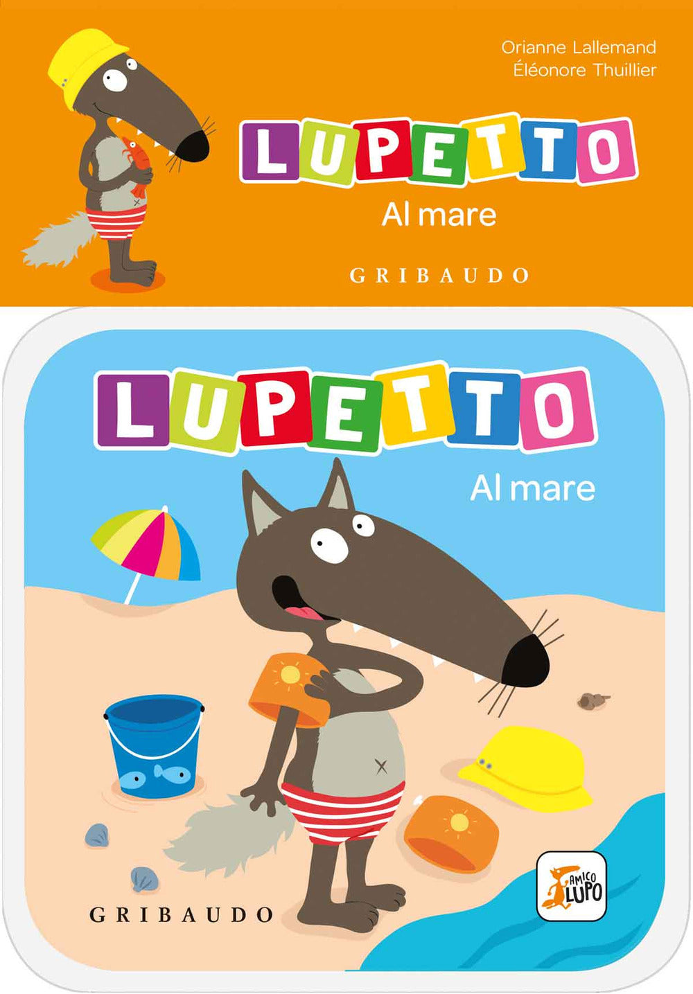Al mare. Lupetto. Amico lupo. Ediz. a colori.