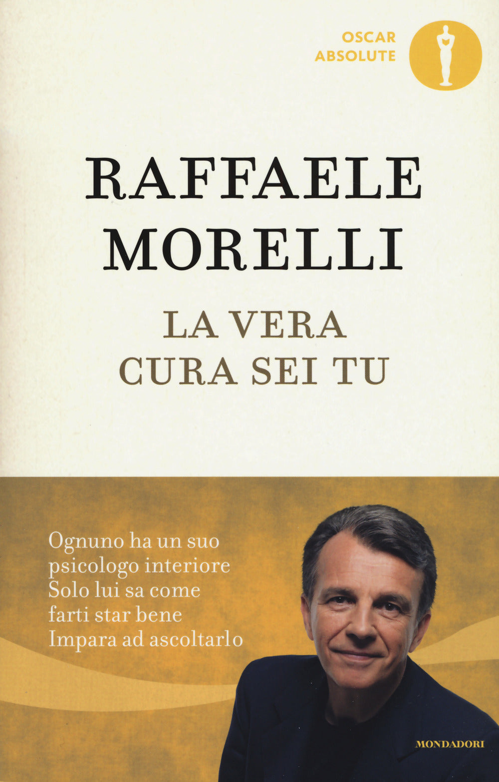 La vera cura sei tu.: libro di Raffaele Morelli